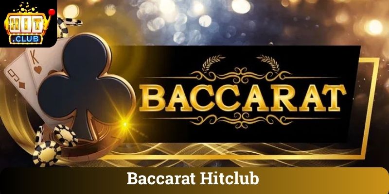 Baccarat Hitclub Baccarat Hitclub