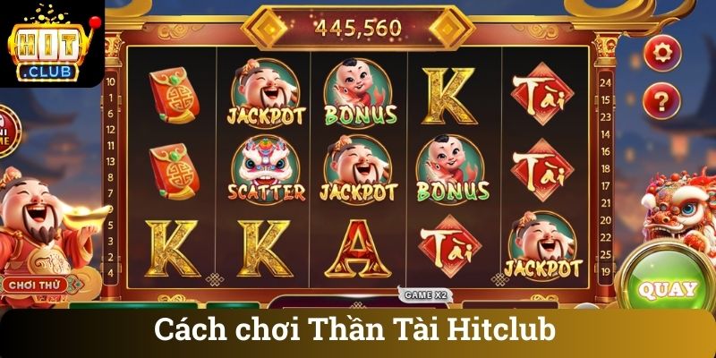 Cach choi Than Tai Hitclub Cách chơi Thần Tài Hitclub
