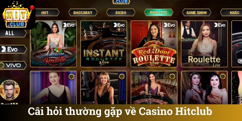Câi hỏi thường gặp về Casino Hitclub