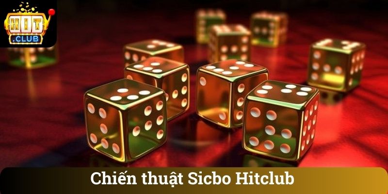 Chien thuat Sicbo Hitclub Chiến thuật Sicbo Hitclub