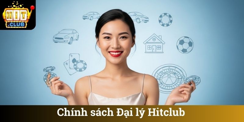 Chinh sach Dai ly Hitclub Chính sách Đại lý Hitclub