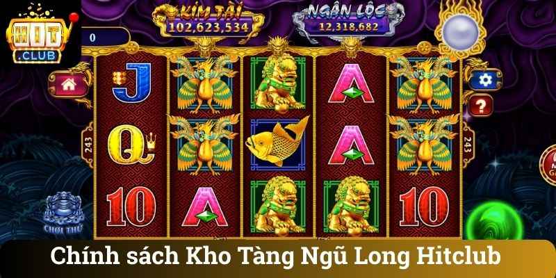 Chinh sach cua Kho Tang Ngu Long Hitclub Chinh-sach-cua-Kho-Tang-Ngu-Long-Hitclub