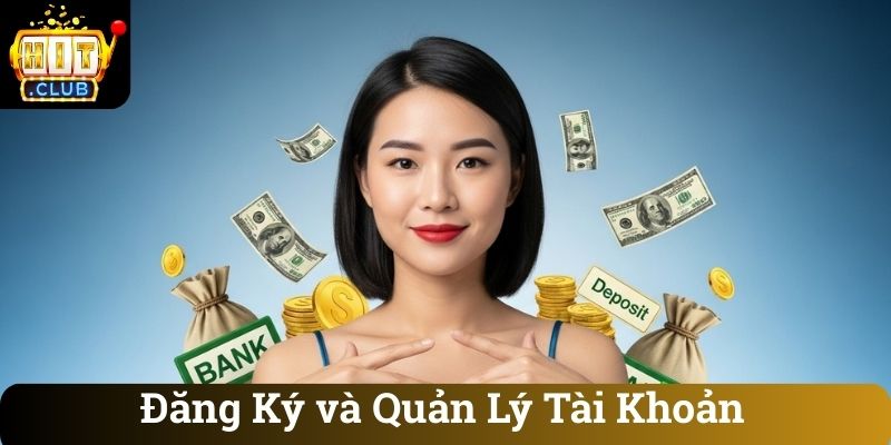 Dang Ky va Quan Ly Tai Khoan Quy định Đăng Ký và Quản Lý Tài Khoản