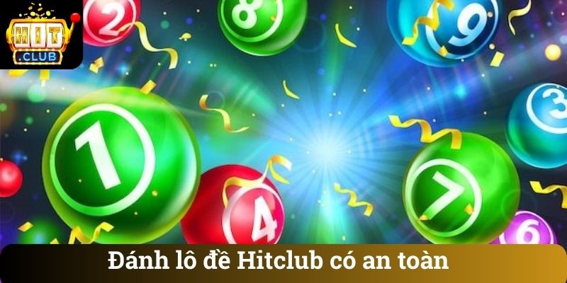 Danh lo de Hitclub co an toan khong Đánh lô đề Hitclub có an toàn không