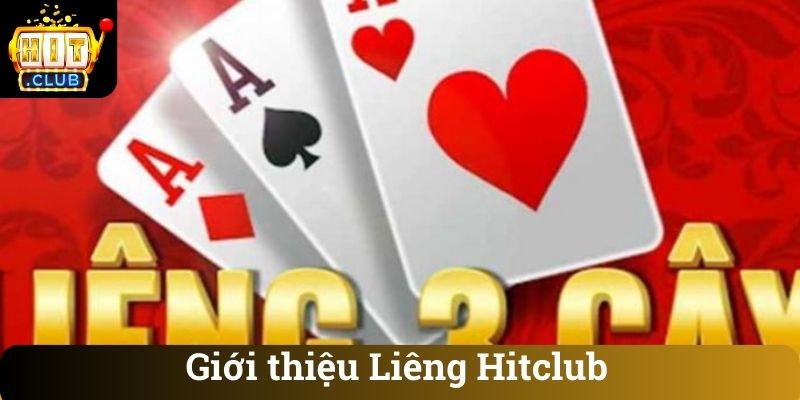 Giới thiệu Liêng Hitclub