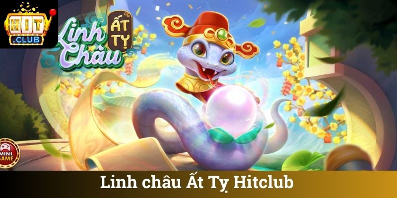 Linh châu Ất Tỵ Hitclub