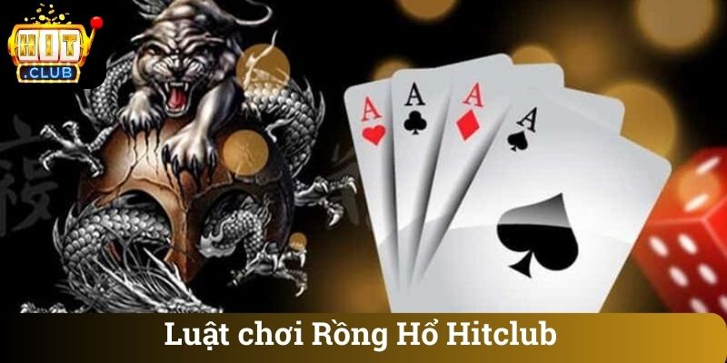 Luat choi Rong Ho Hitclub Luật chơi Rồng Hổ Hitclub