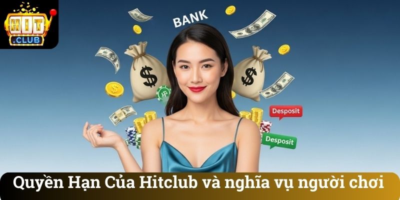 Quyen Han Cua Hitclub va nghia vu nguoi choi Quyền Hạn Của Hitclub và nghĩa vụ người chơi