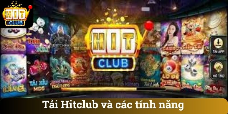 Tai Hitclub va cac tinh nang Tải Hitclub và các tính năng