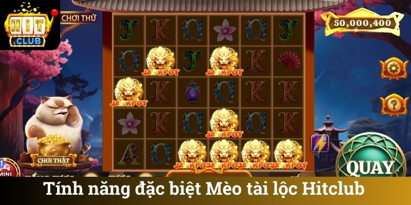 Tính năng đặc biệt Mèo tài lộc Hitclub